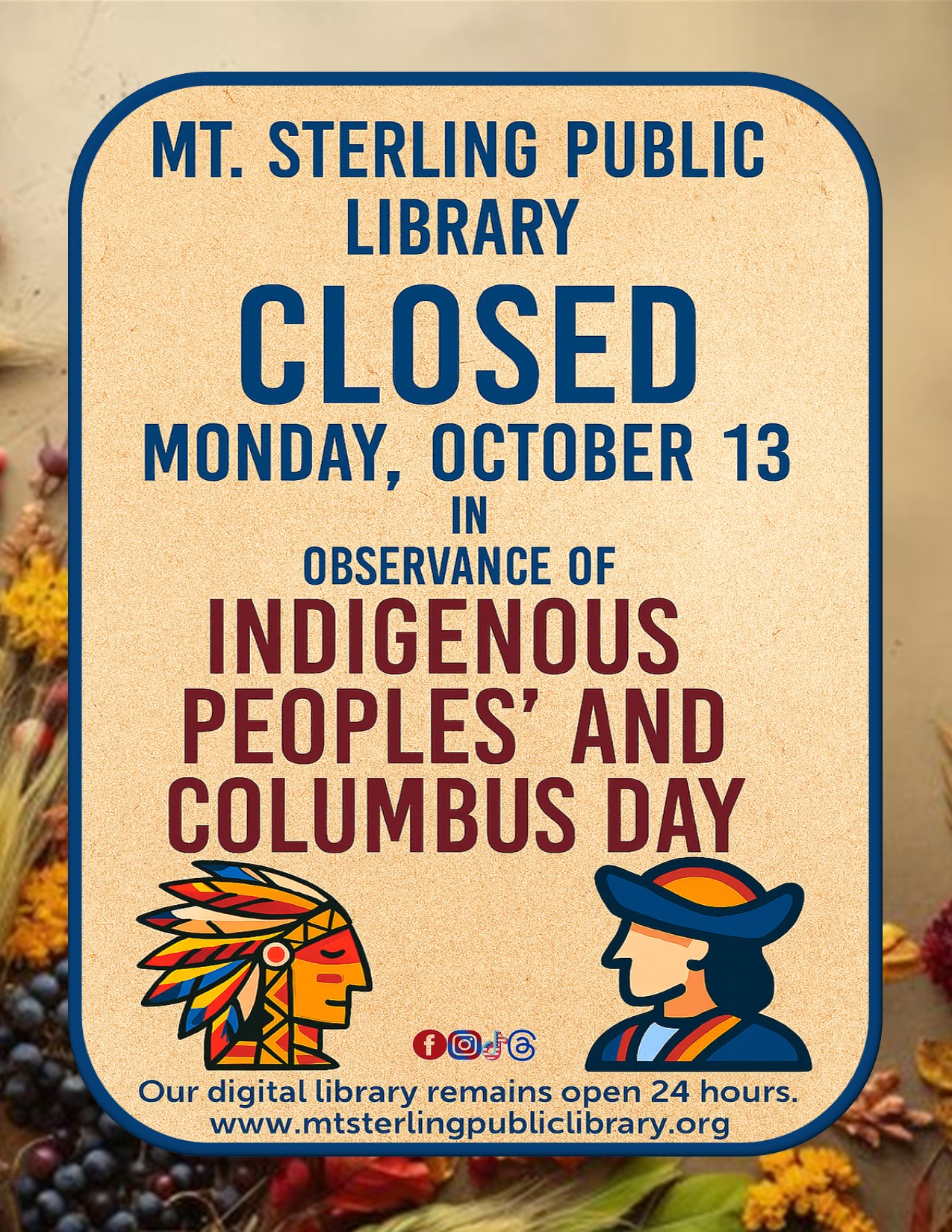 CLOSED in recognition of Indigenous Peoples & Columbus Day